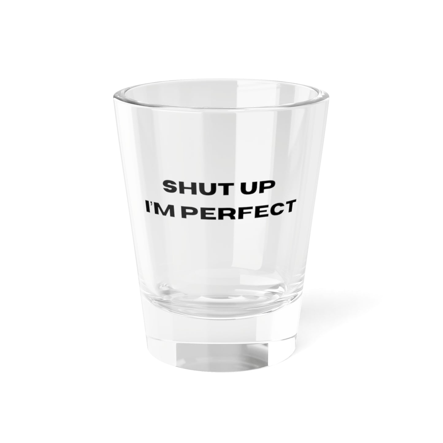 Perfect Shot Glass