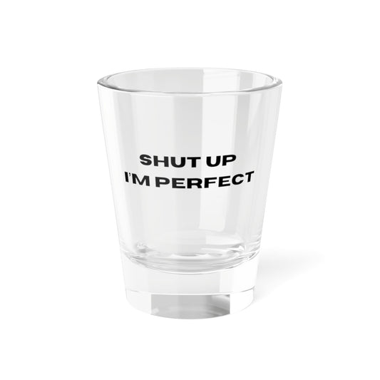 Perfect Shot Glass